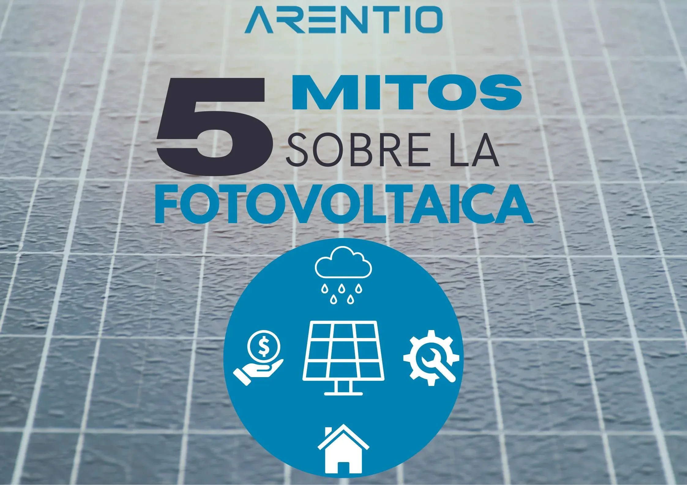 Mitos sobre la energía solar fotovoltaica